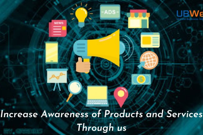 UBWebs –Increase awareness of products and services through us